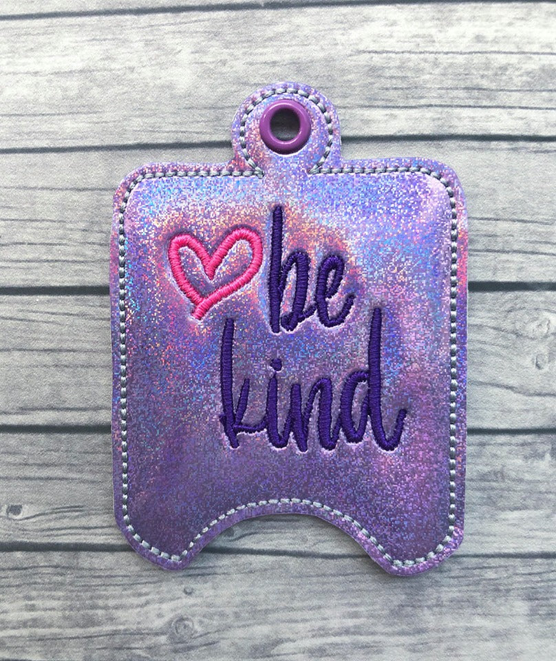 Be Kind Sanitizer Holders - DIGITAL Embroidery DESIGN