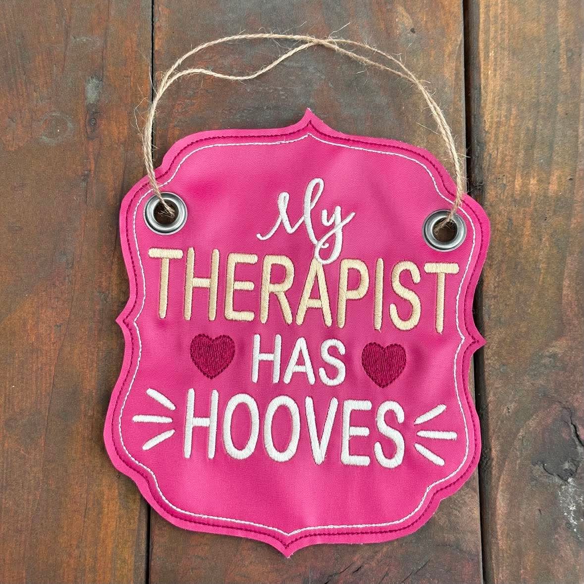 My Therapist Has Hooves – 4 x 4, 5 x 7, 6 x 10 and 8 x 12 – DIGITAL Embroidery Design