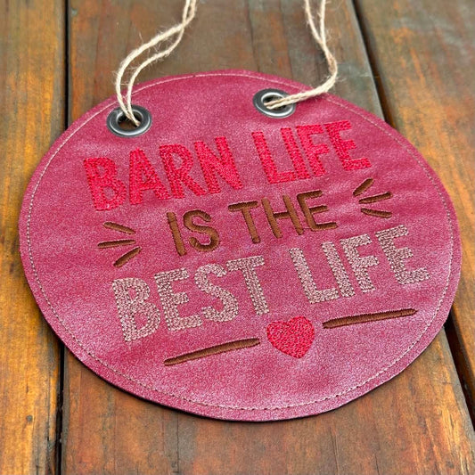 Barn Life is the BEST Life – 4 x 4, 5 x 7, 6 x 10 and 8 x 12 – DIGITAL Embroidery Design