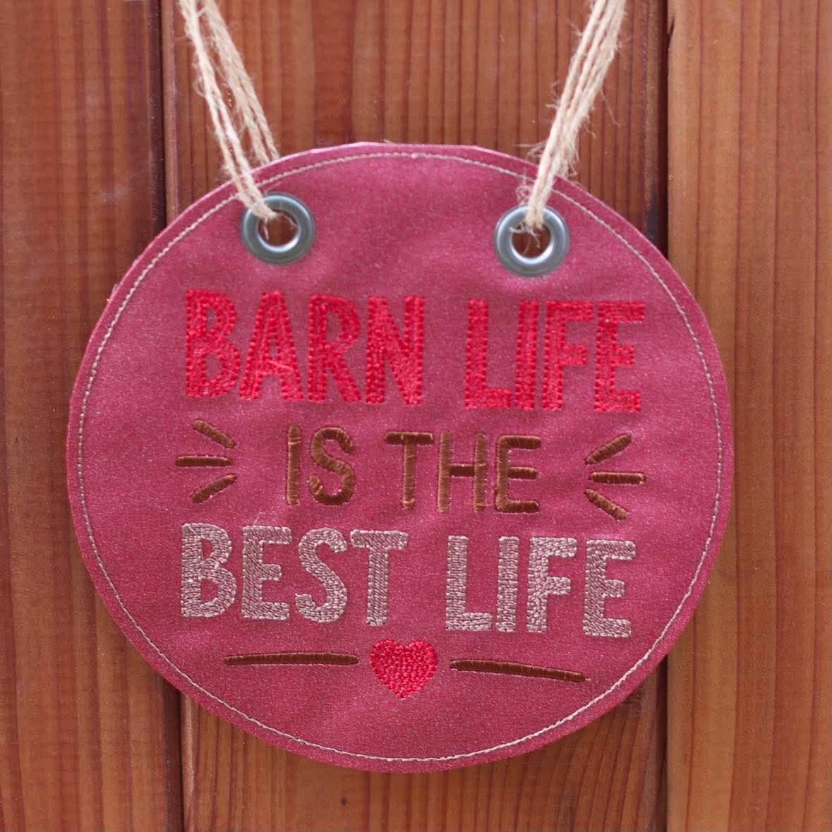 Barn Life is the BEST Life – 4 x 4, 5 x 7, 6 x 10 and 8 x 12 – DIGITAL Embroidery Design