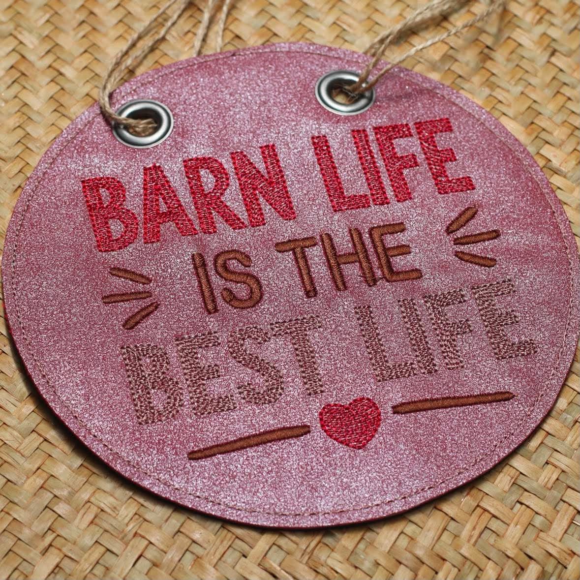 Barn Life is the BEST Life – 4 x 4, 5 x 7, 6 x 10 and 8 x 12 – DIGITAL Embroidery Design