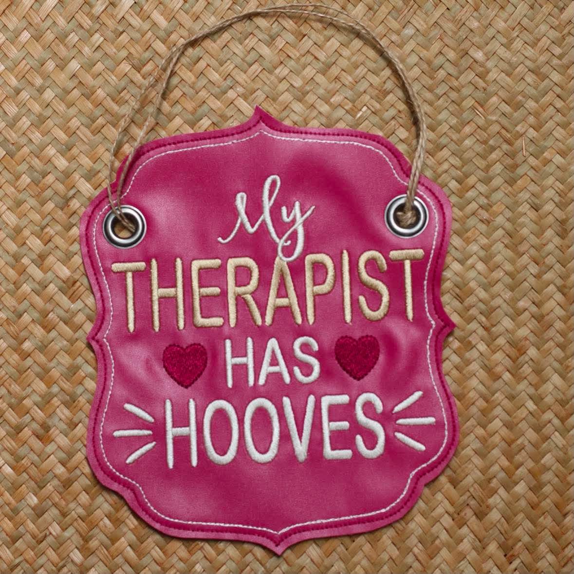 My Therapist Has Hooves – 4 x 4, 5 x 7, 6 x 10 and 8 x 12 – DIGITAL Embroidery Design