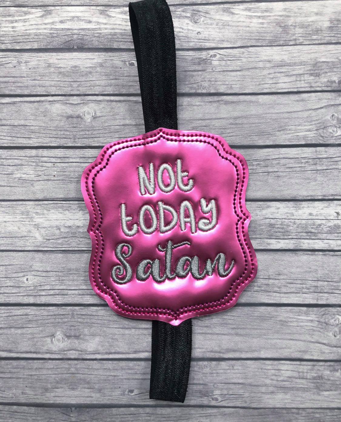 Not Today Satan Book Band - Digital Embroidery Design