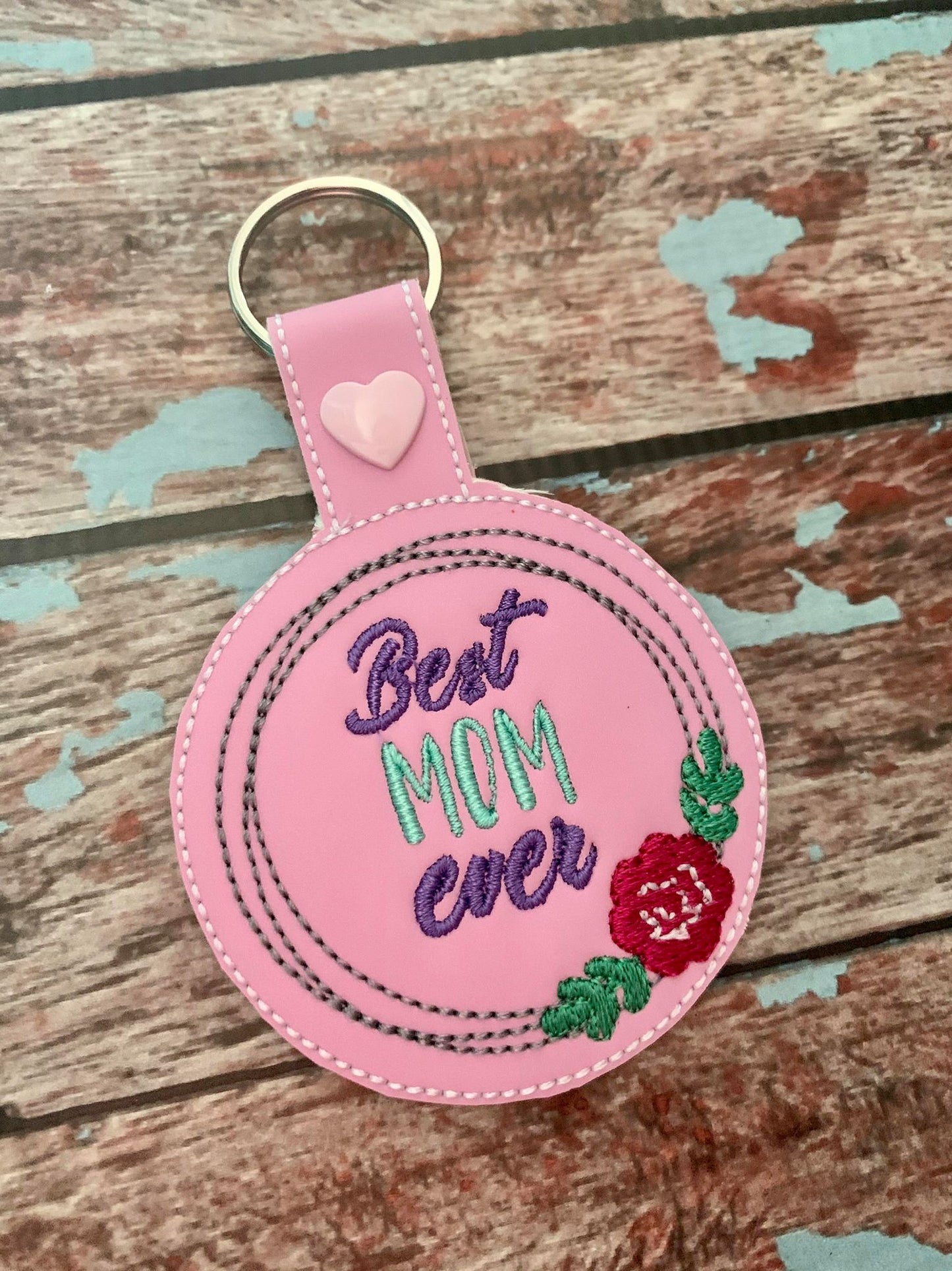 Best Mom Ever Fobs -  DIGITAL Embroidery DESIGN