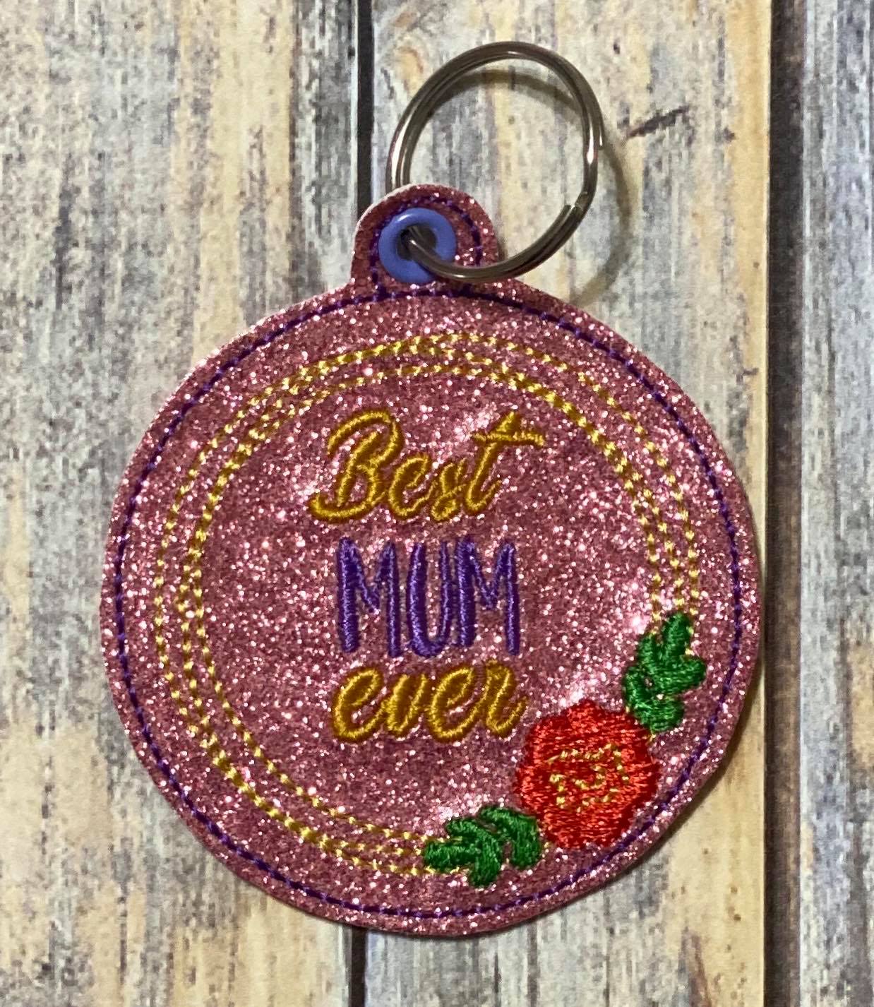 Best MUM Ever Fobs -  DIGITAL Embroidery DESIGN