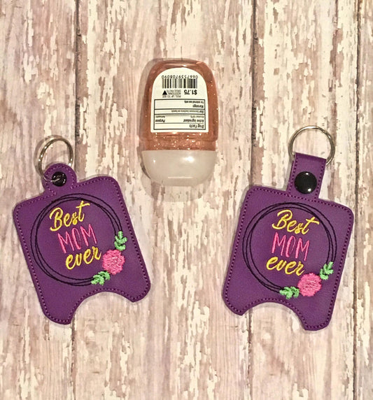 Best Mom Ever Sanitizer Holders - DIGITAL Embroidery DESIGN