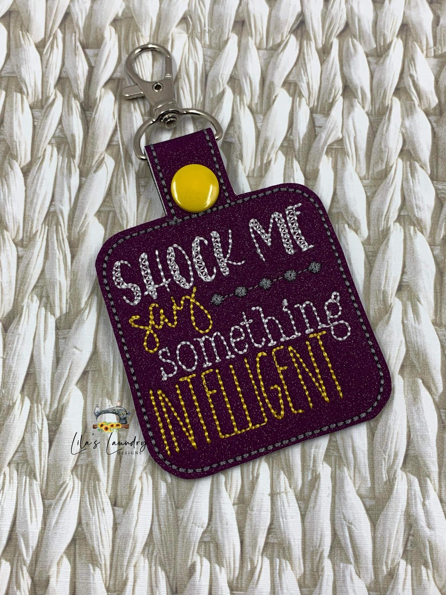 Say Something Intelligent Fobs - Digital Embroidery Design