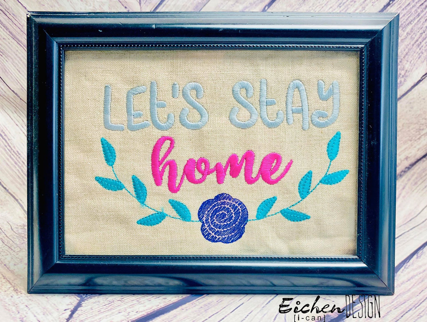 Let's Stay Home - 3 Sizes - Digital Embroidery Design