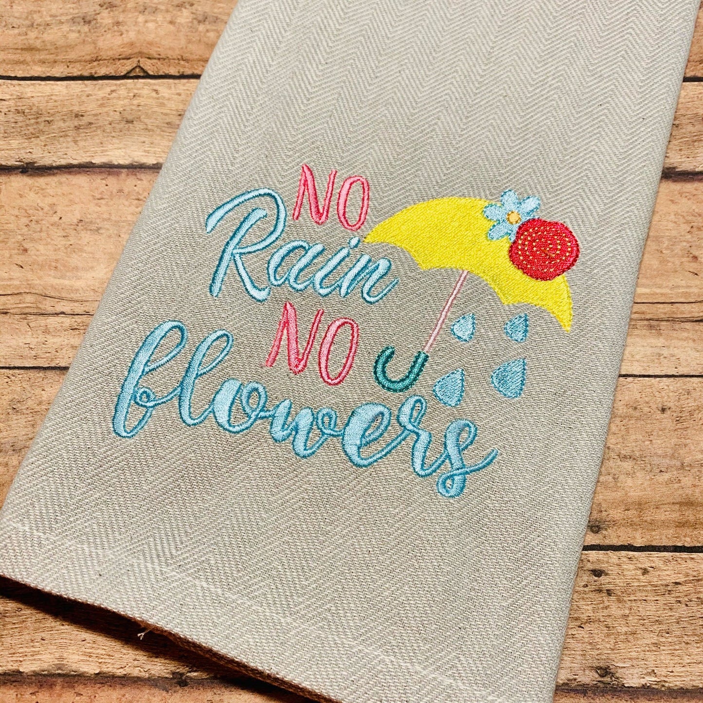 No Rain No Flowers - 3 Sizes - Digital Embroidery Design