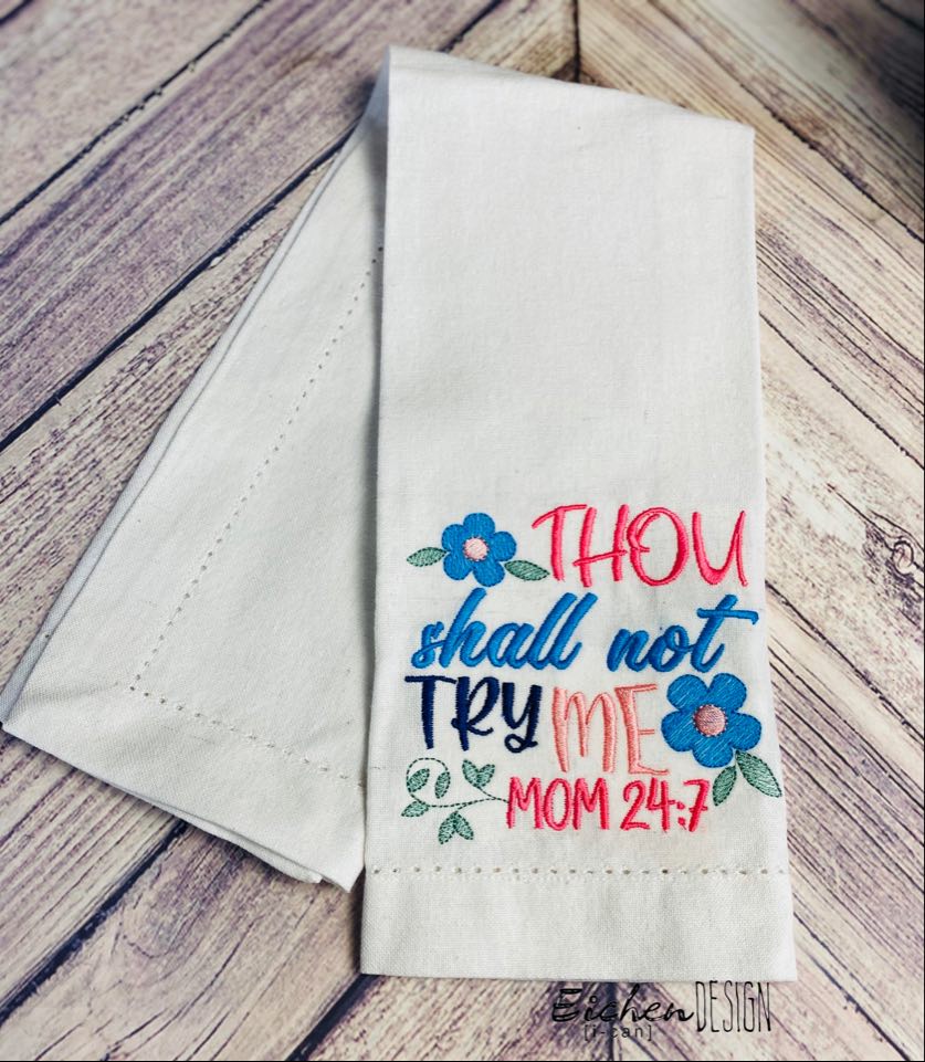 Thou Shall Not Try Me - 3 Sizes - Digital Embroidery Design