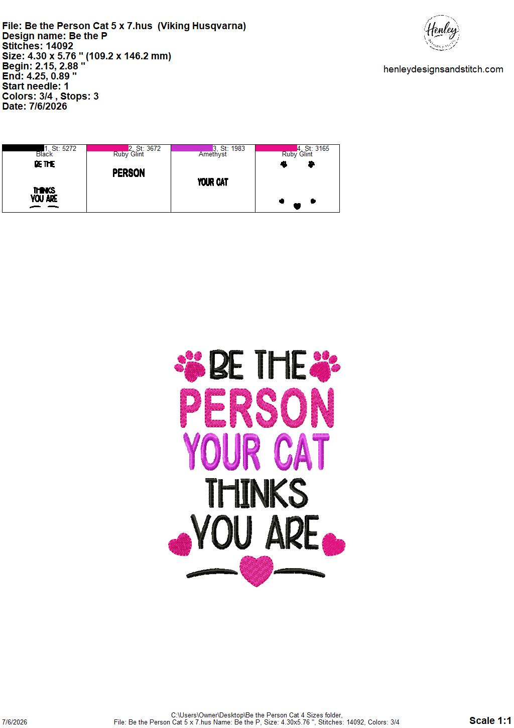 Be The Person Your Cat Thinks You Are – 4 x 4, 5 x 7, 6 x 10 and 8 x 12 – DIGITAL Embroidery Design