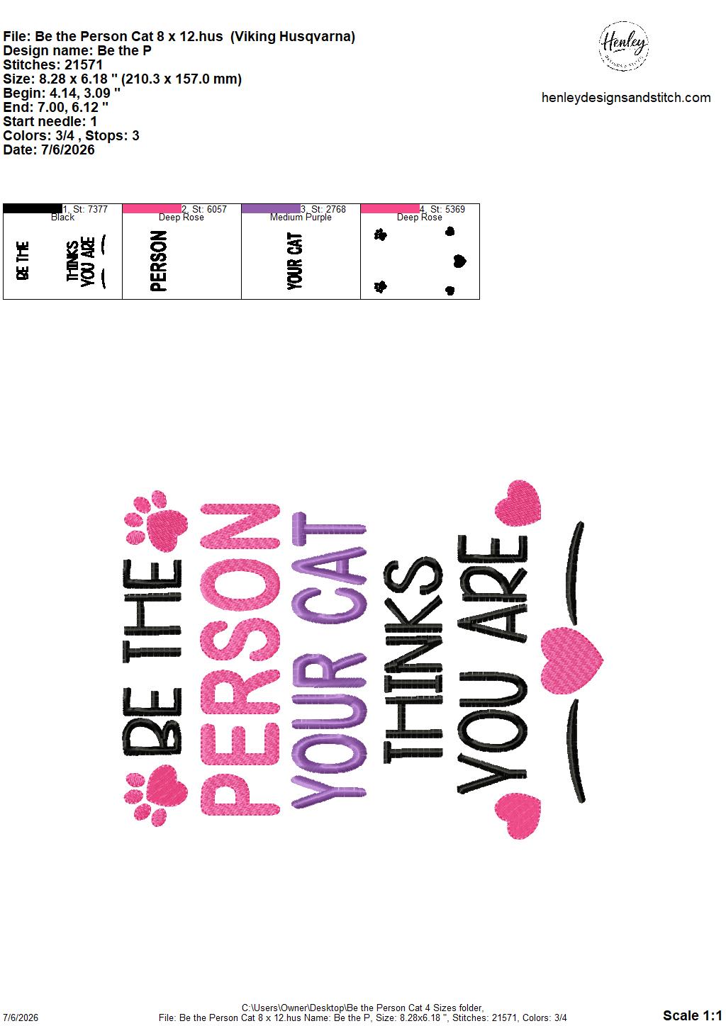 Be The Person Your Cat Thinks You Are – 4 x 4, 5 x 7, 6 x 10 and 8 x 12 – DIGITAL Embroidery Design