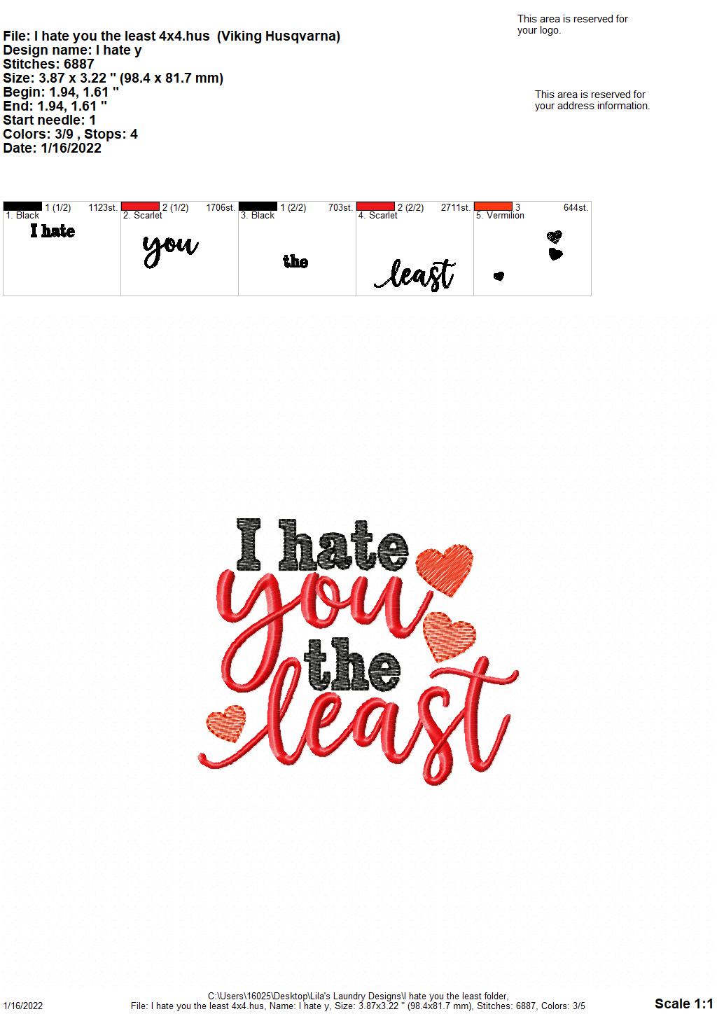 I Hate You the Least - 4 sizes- Digital Embroidery Design
