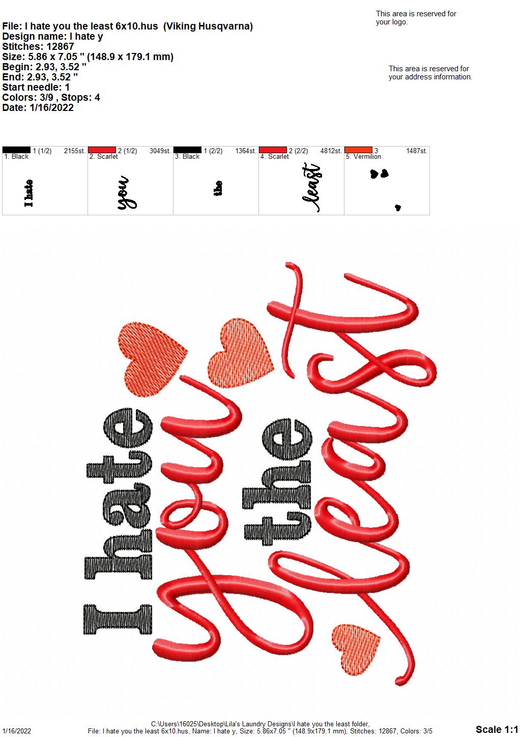 I Hate You the Least - 4 sizes- Digital Embroidery Design
