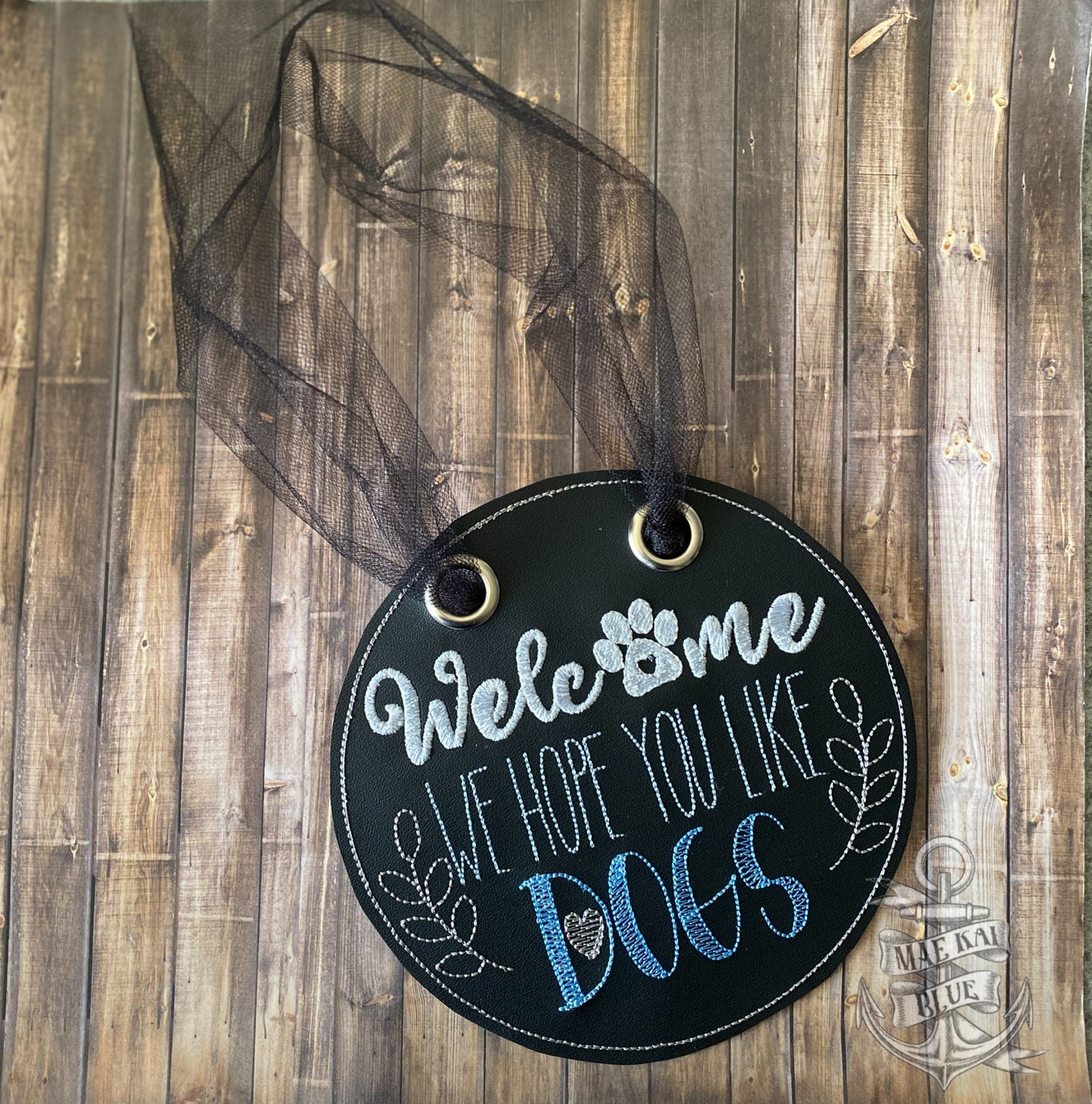 Welcome We Hope You Like Dogs Door Hanger - 3 sizes - Digital Embroidery Design