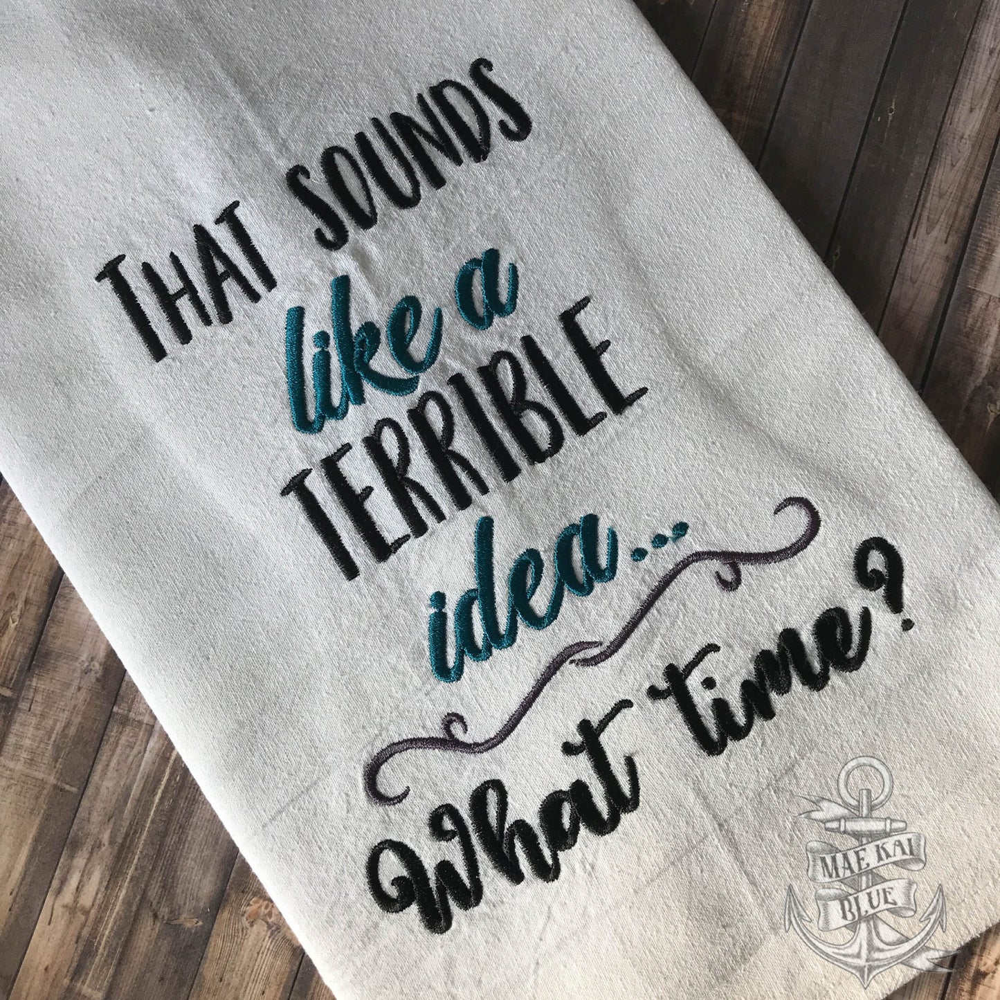 That sounds like a terrible idea...what time? 5x7 & 6x10 - Digital Embroidery Design