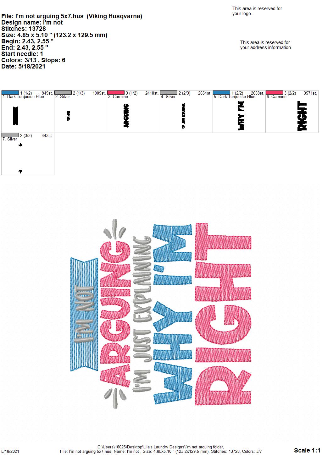I'm Not Arguing - 3 sizes- Digital Embroidery Design