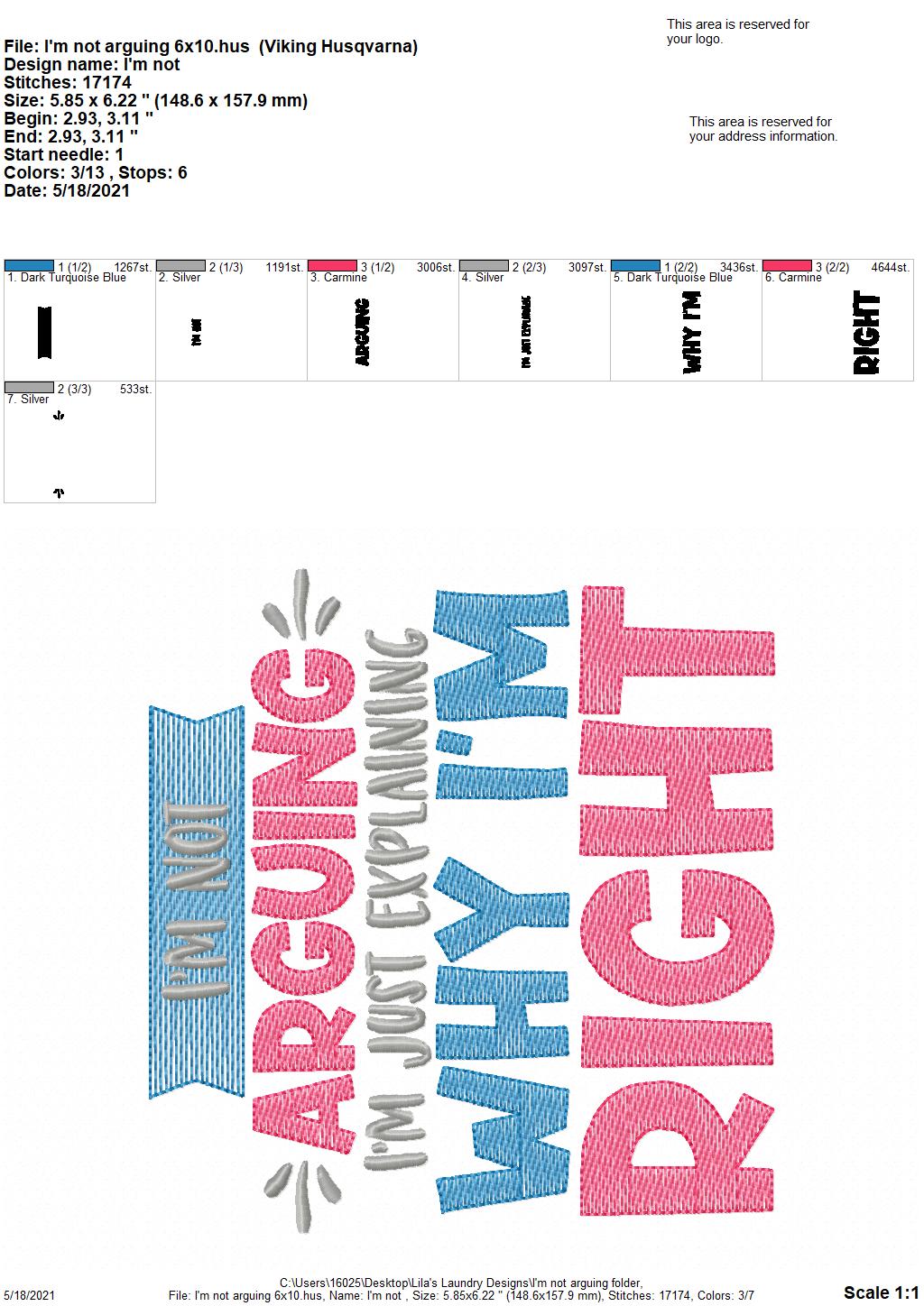 I'm Not Arguing - 3 sizes- Digital Embroidery Design