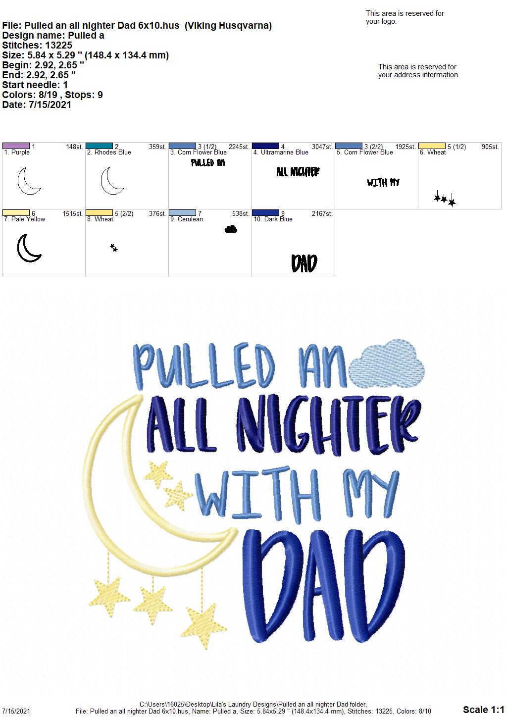 Pulled an All Nighter Dad - 3 sizes- Digital Embroidery Design
