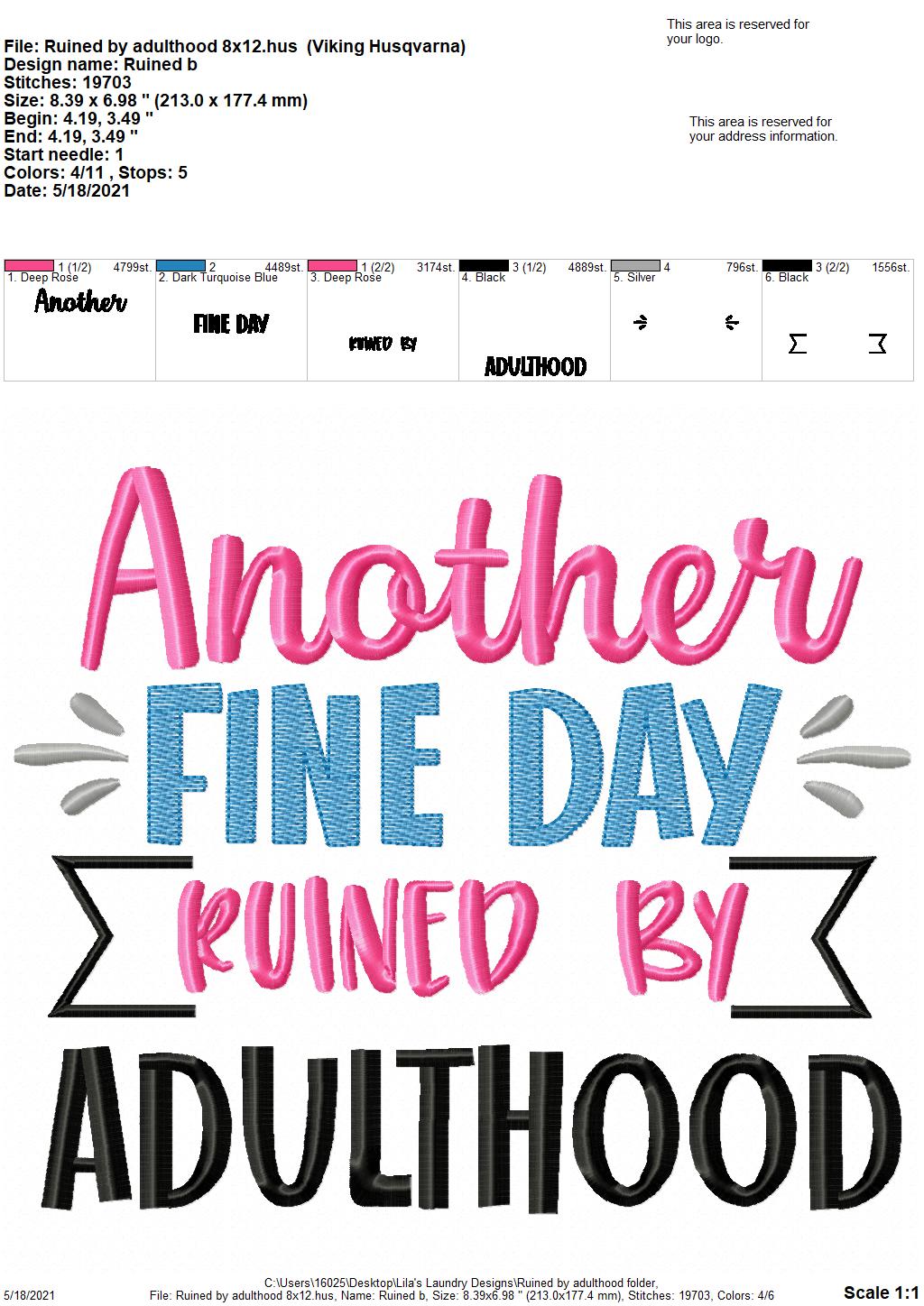 Ruined By Adulthood - 3 sizes- Digital Embroidery Design