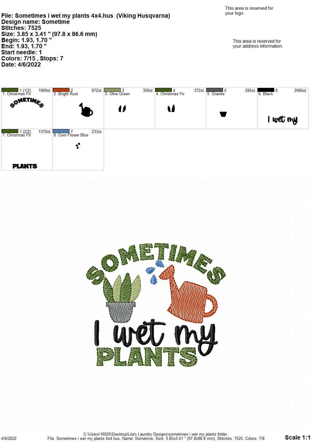 Sometimes I Wet My Plants - 4 sizes- Digital Embroidery Design