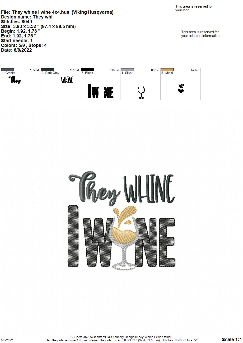 They Whine I Wine - 4 sizes- Digital Embroidery Design
