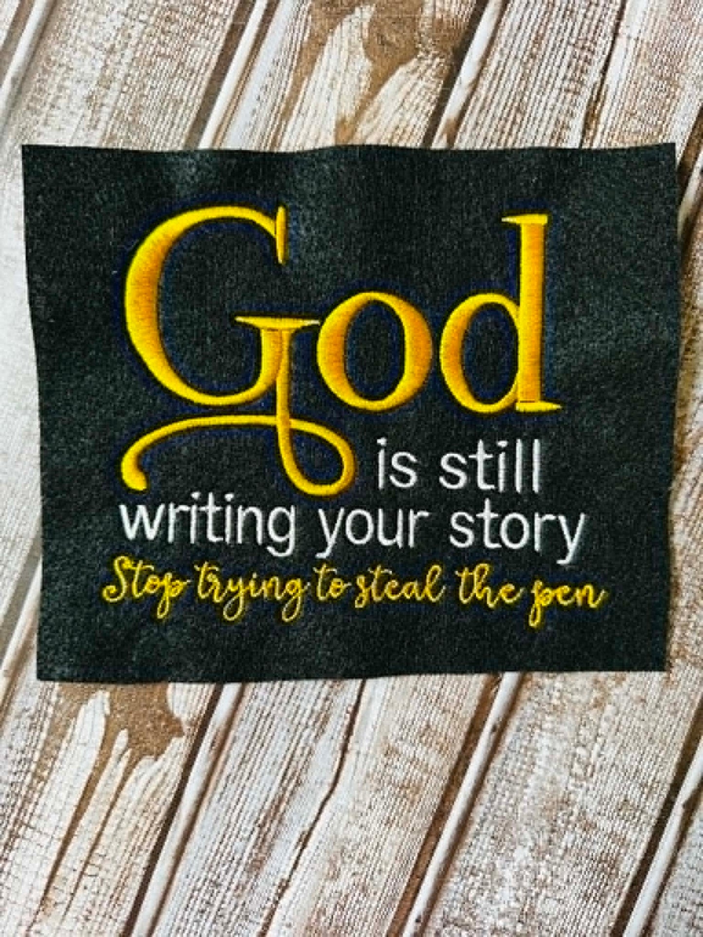 GOD Is Still Writing Your Story – 4 x 4, 5 x 7, 6 x 10 and 8 x 12 – DIGITAL Embroidery Design