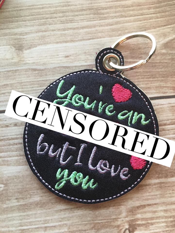 Mature But I love you Fobs - Embroidery Design - DIGITAL Embroidery DESIGN