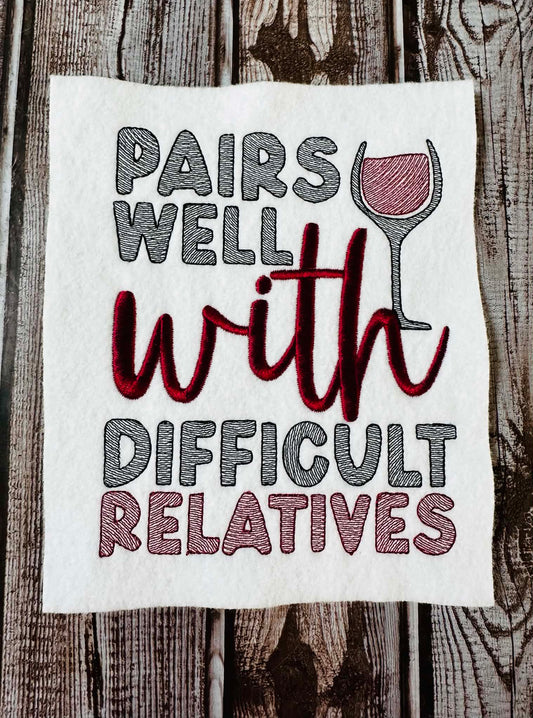 Sketch Pairs Well With Difficult Relatives - Wine - 4 x 4, 5 x 7, 6 x 10 and 8 x 12 - DIGITAL Embroidery Design