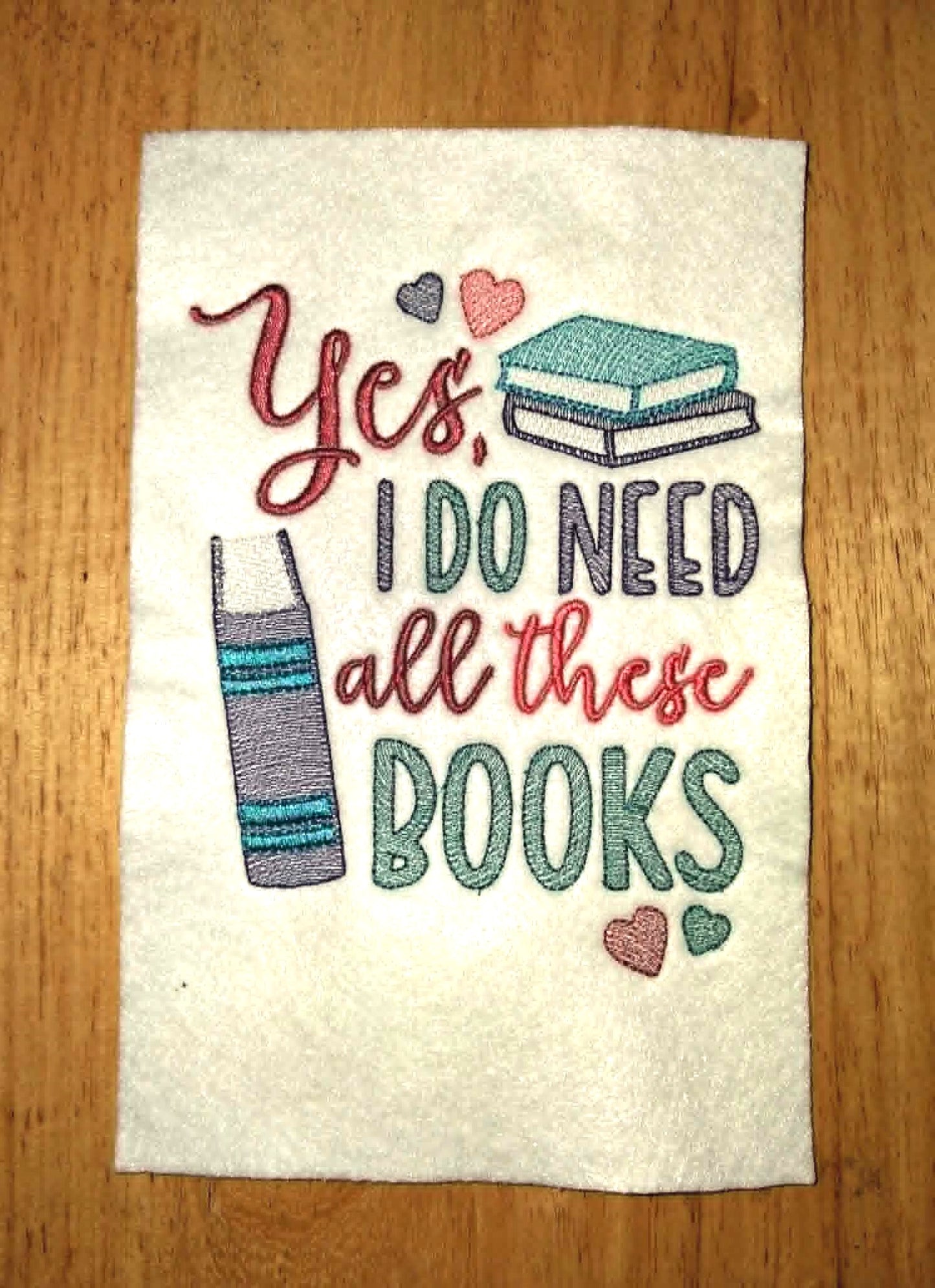 Sketch Yes, I Do Need All These Books - 4 x 4, 5 x 7, 6 x 10 and 8 x 12 - DIGITAL Embroidery Design