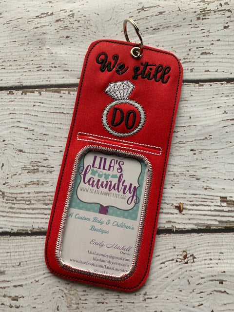 We Still Do ID holder - Embroidery Design - DIGITAL Embroidery design