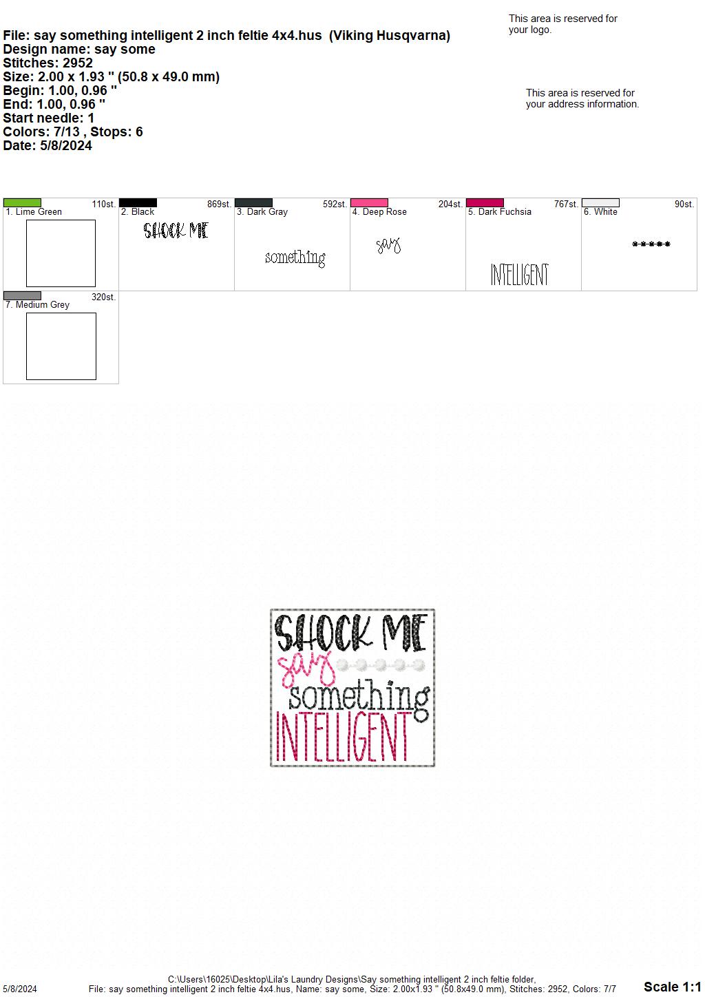 Say Something Intelligent - 2 Inch Feltie - Digital Embroidery Design
