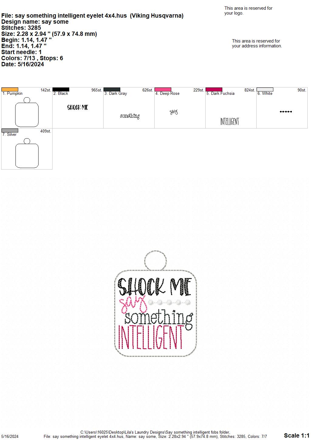Say Something Intelligent Fobs - Digital Embroidery Design
