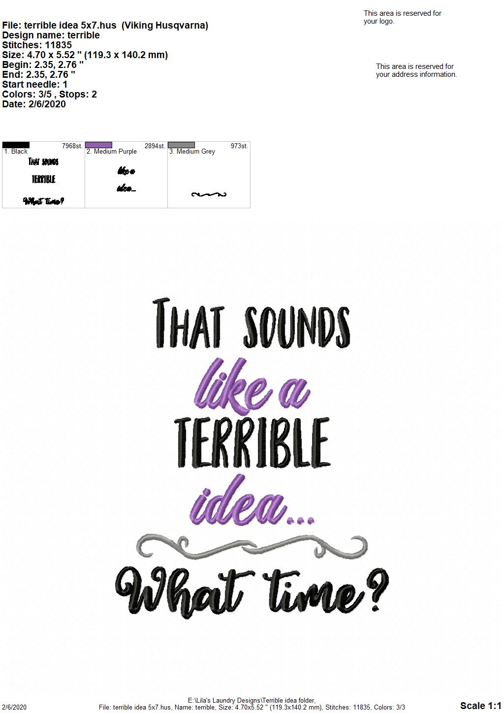 That sounds like a terrible idea...what time? 5x7 & 6x10 - Digital Embroidery Design