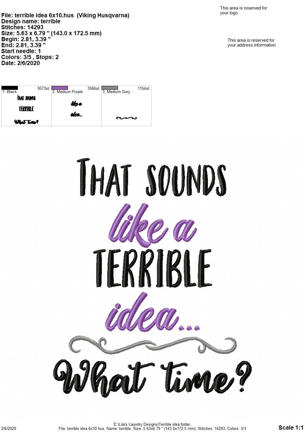 That sounds like a terrible idea...what time? 5x7 & 6x10 - Digital Embroidery Design