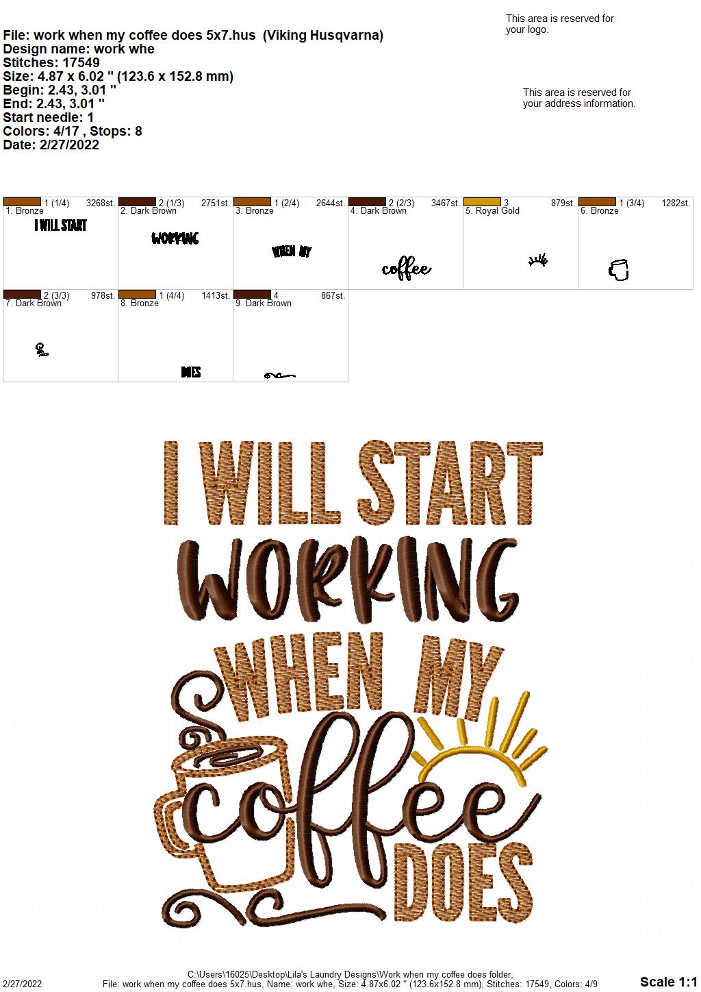 Work When My Coffee Does - 3 sizes- Digital Embroidery Design
